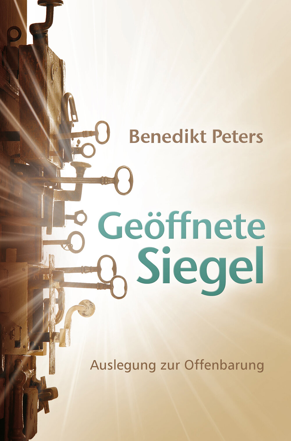 Geöffnete Siegel: Auslegung zur Offenbarung