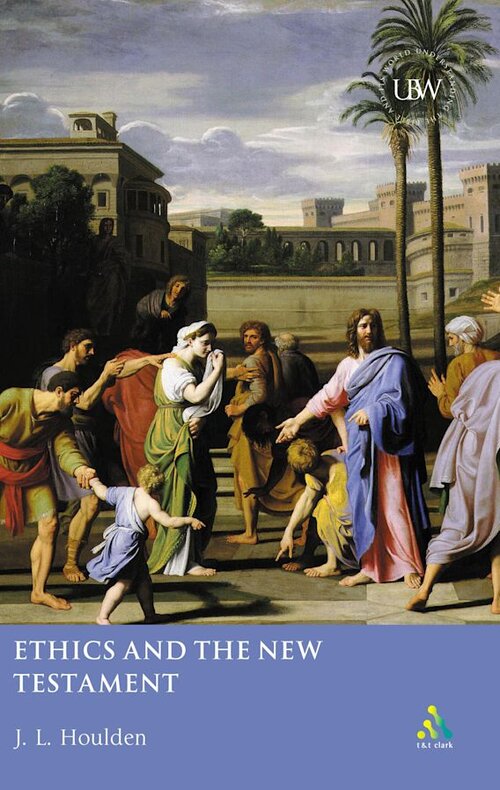 Ethics and the New Testament (Understanding the Bible and Its World)