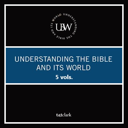 Understanding the Bible and Its World | UBW (5 vols.)