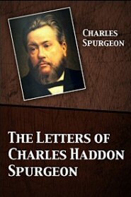 The Letters of Charles Haddon Spurgeon