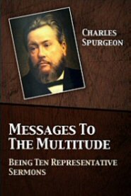 Messages to the Multitude: Being Ten Representative Sermons
