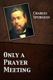 Only a Prayer Meeting