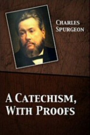 A Catechism, With Proofs