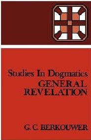 Studies in Dogmatics: General Revelation