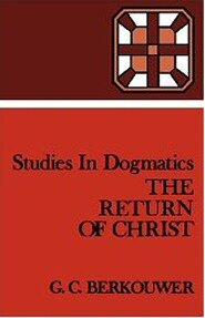 Studies in Dogmatics: The Return of Christ