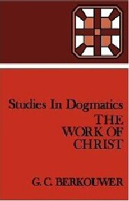 Studies in Dogmatics: The Work of Christ