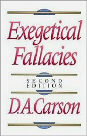 Exegetical Fallacies, 2nd ed.