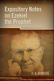 Expository Notes on Ezekiel the Prophet