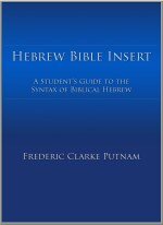 Hebrew Bible Insert: A Student’s Guide to the Syntax of Biblical Hebrew
