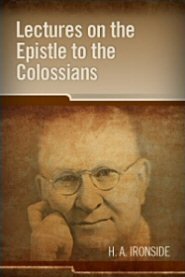 Lectures on the Epistle to the Colossians