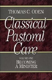 Classical Pastoral Care: Becoming a Minister