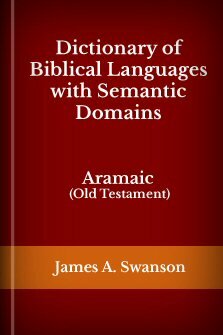 A Dictionary of Biblical Languages with Semantic Domains: Aramaic (OT)