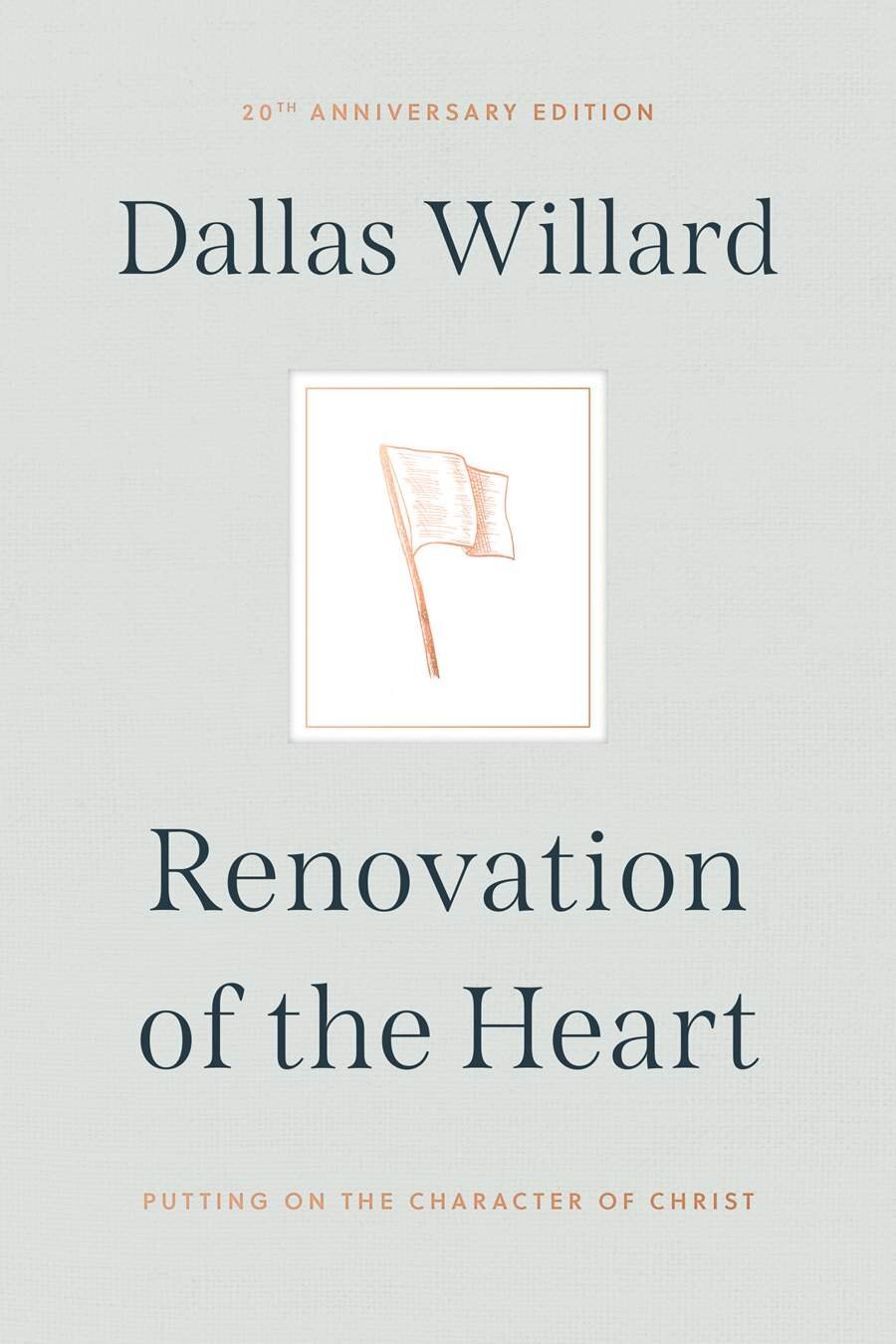 Renovation of the Heart: Putting on the Character of Christ, 20th Anniversary ed.