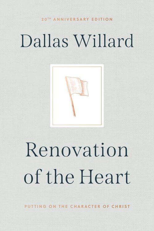 Renovation of the Heart: Putting on the Character of Christ, 20th Anniversary ed.