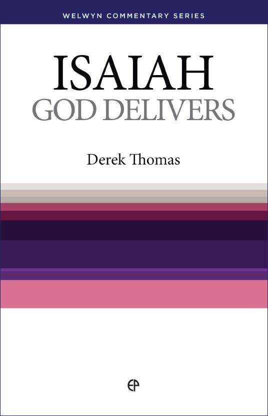 Isaiah: God Delivers (Welwyn Commentary Series | WCS)