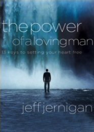 The Power of a Loving Man