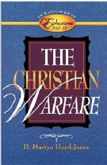 Exposition of Ephesians: The Christian Warfare
