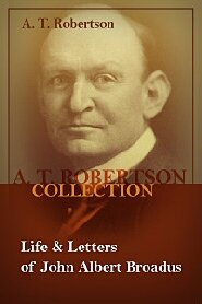 Life and Letters of John Albert Broadus