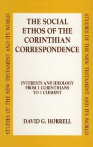 The Social Ethos of the Corinthian Correspondence (SNTW)
