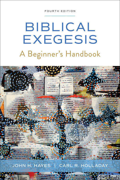 Biblical Exegesis: A Beginner’s Handbook, 4th ed.