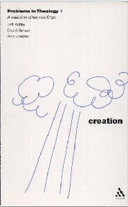 Problems in Theology 1: Creation