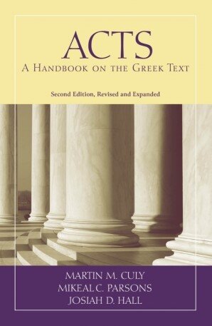 Acts: A Handbook on the Greek Text, 2nd ed. (Baylor Handbook on the Greek New Testament | BHGNT)