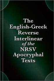 English-Greek Reverse Interlinear of the NRSV Apocryphal Texts