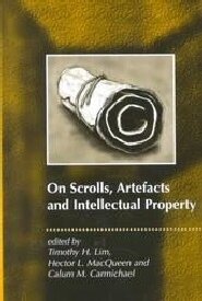 On Scrolls, Artefacts and Intellectual Property