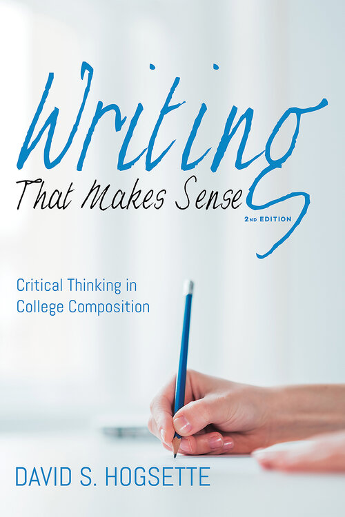Writing That Makes Sense, 2nd Edition: Critical Thinking in College Composition