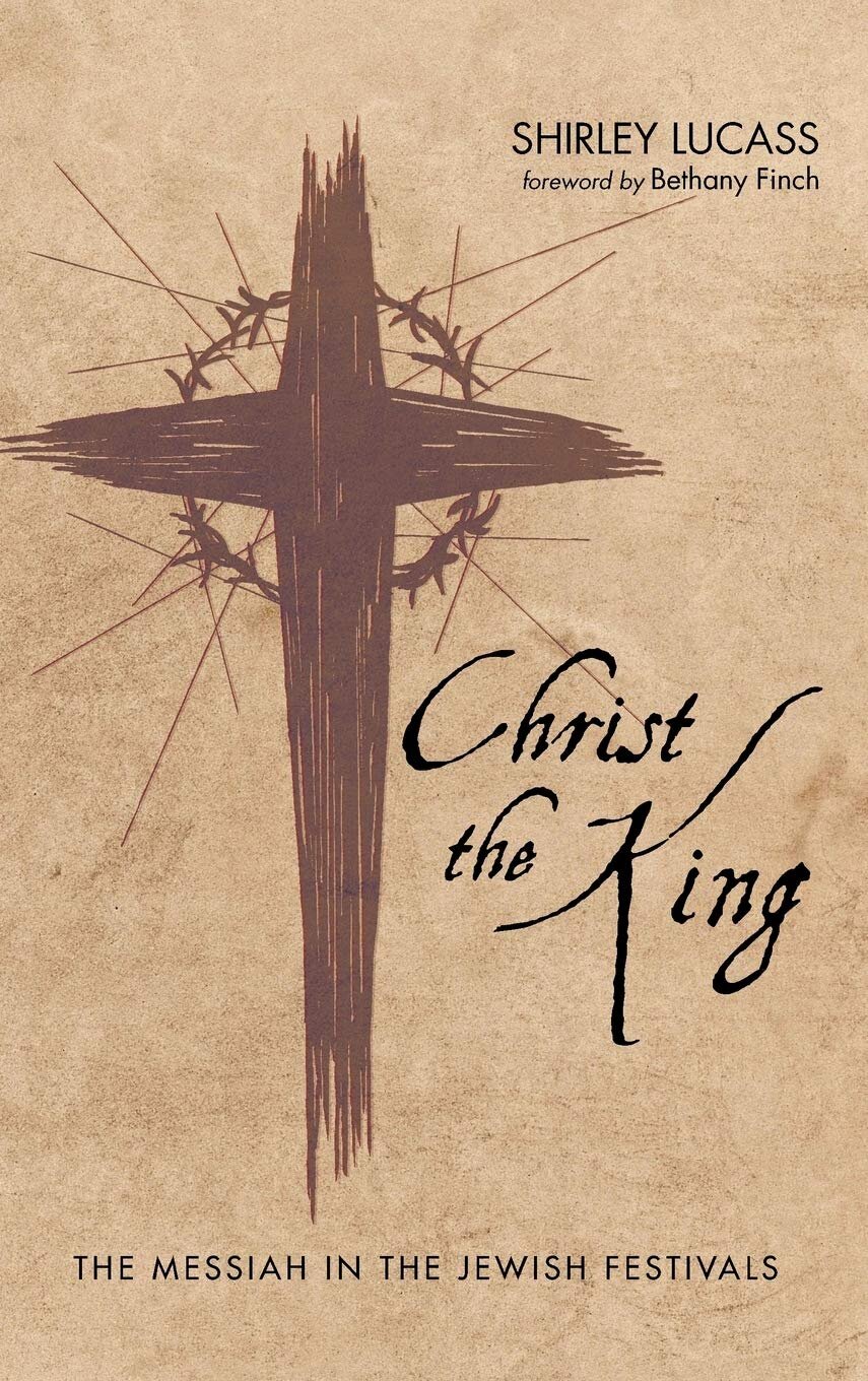 Christ the King: The Messiah in the Jewish Festivals
