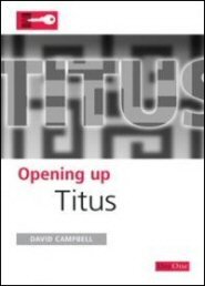 Opening Up Titus (Opening Up Commentary Series)