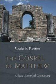 The Gospel of Matthew: A Socio-Rhetorical Commentary