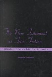 The New Testament as True Fiction: Literature, Literary Criticism, Aesthetics