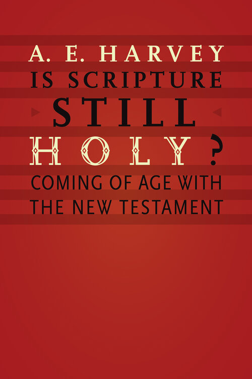Is Scripture Still Holy?: Coming of Age with the New Testament