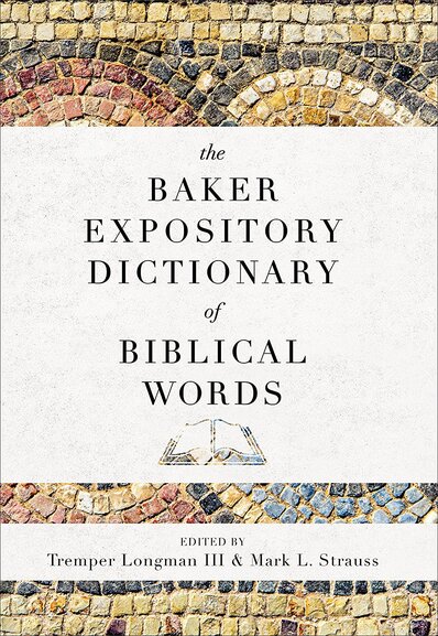 The Baker Expository Dictionary Of Biblical Words