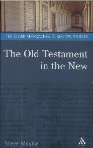 The Old Testament in the New (Approaches to Biblical Studies Series)