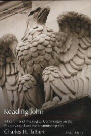 Reading John: A Literary and Theological Commentary on the Fourth Gospel and the Johannine Epistles (Reading the New Testament Commentary)