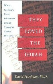 They Loved the Torah: What Yeshua's First Followers Really Thought About the Law
