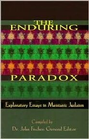 The Enduring Paradox: Exploratory Essays in Messianic Judaism