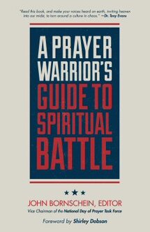 A Prayer Warrior’s Guide to Spiritual Battle: The Front Line, 2nd ed.