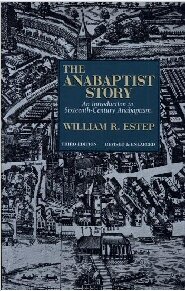 The Anabaptist Story: An Introduction to Sixteenth-Century Anabaptism, 3rd ed.