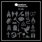 Questions Christians Ask (13 vols.)