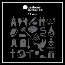 Questions Christians Ask (13 vols.)