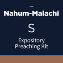 Nahum-Malachi Expository Preaching Kit, S