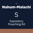 Nahum-Malachi Expository Preaching Kit, S