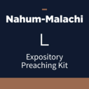 Nahum-Malachi Expository Preaching Kit, L
