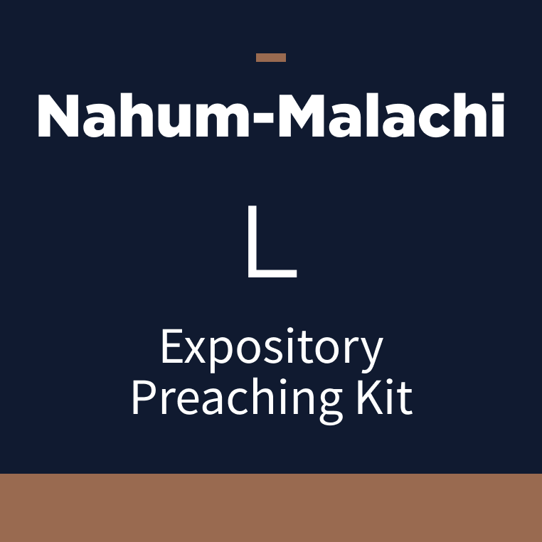 Nahum-Malachi Expository Preaching Kit, L