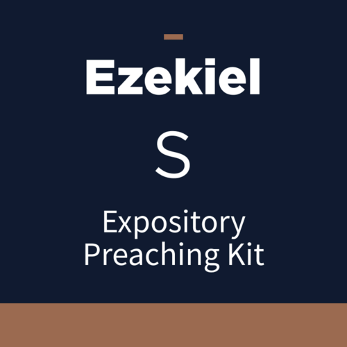 Ezekiel Expository Preaching Kit, S