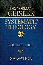 Systematic Theology, vol. 3: Sin and Salvation