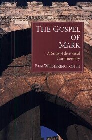 The Gospel of Mark: A Socio-Rhetorical Commentary